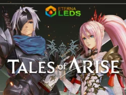 Tales of Arise: Petualangan Fantasi yang Emosional & Penuh Aksi